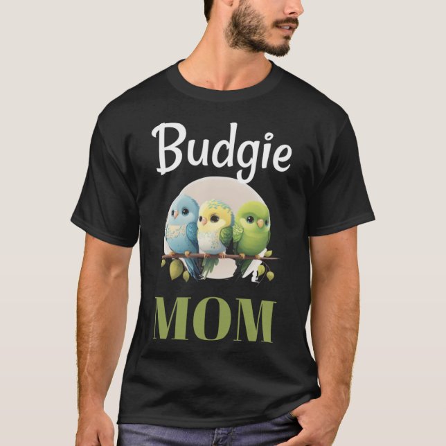 Camiseta Budgie Mom Budgerigar Parakeet Bird Pullover Hoodi (Anverso)