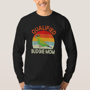 Camiseta Budgie Mom Budgie Parrot Parakeet Parrot Bird