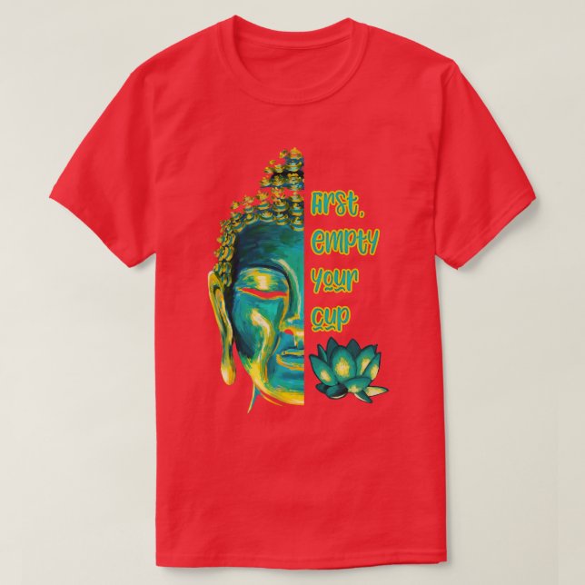 Camiseta Budista Zen Koan Vacía tu Copa Medio Buda (Diseño del anverso)
