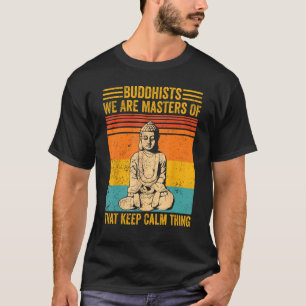 Camiseta Budistas Budistas De Budismo Somos Maestros De Man