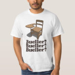 Camiseta Bueller Bueller Bueller Bueller<br><div class="desc">¿Bueller? ¿Bueller? ¿Bueller? ¿Alguien? ¿Alguien? ¿Alguien?</div>