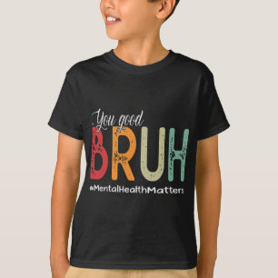 Camiseta Buen Bruto Consejero de Salud Mental Terapia