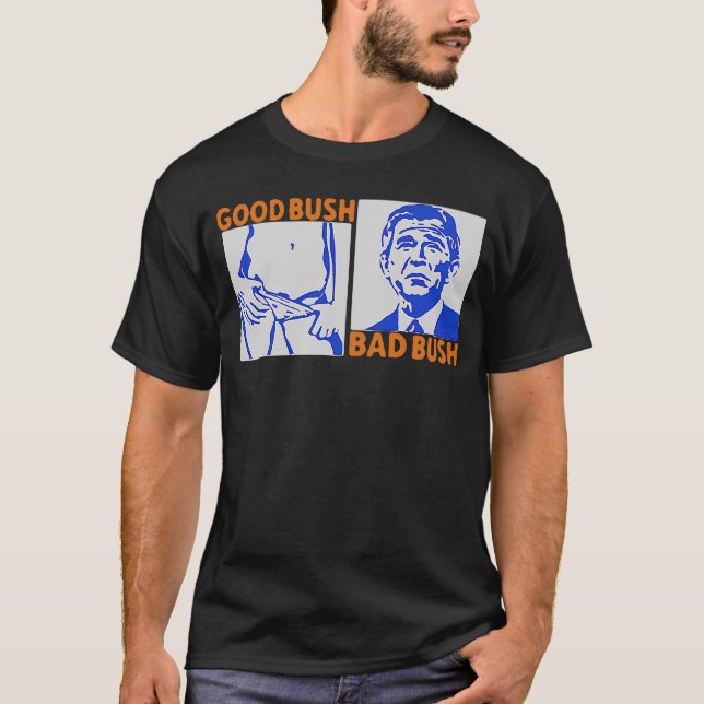 Camiseta Buen Bush y mal Bush (Anverso)