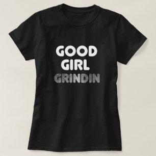 Camiseta Buen Chica Grindin T-Shirt