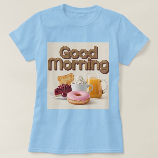 Camiseta Buen desayuno Buenos días (Diseño del anverso)