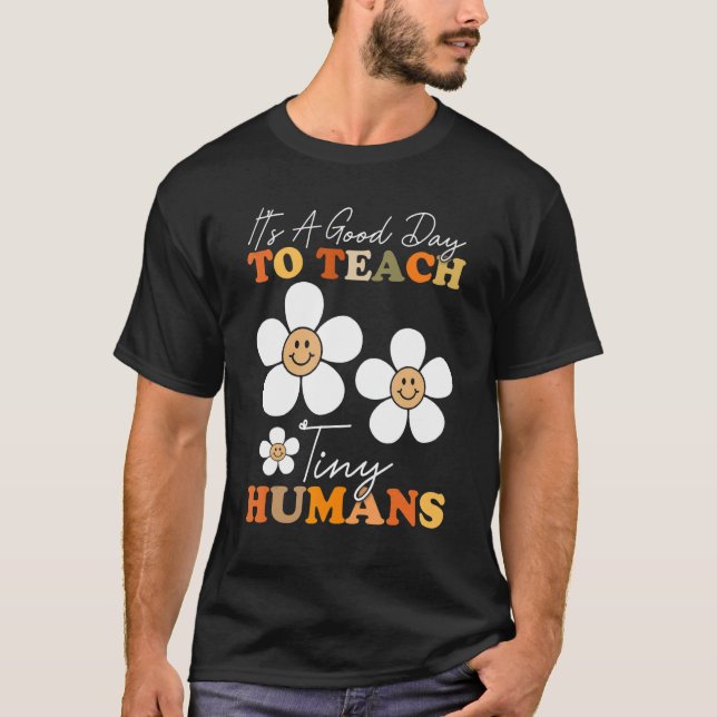 Camiseta Buen Día Para Enseñar A Los Pequeños Humanos Enseñ (Anverso)