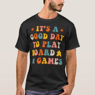 Camiseta Buen día para jugar a juegos de mesa Gracioso Jueg