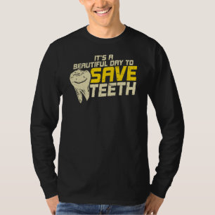 Camiseta Buen Día Para Salvar A Los Dientes Higienistas Den