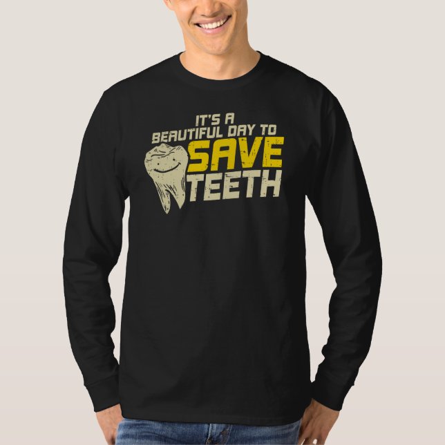 Camiseta Buen Día Para Salvar A Los Dientes Higienistas Den (Anverso)