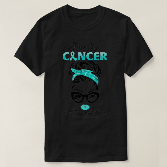 Camiseta Buen intento de cáncer pero sigo aquí cáncer de ov (Diseño del anverso)