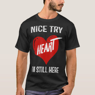 Camiseta Buen Intento De Corazón Todavía Aquí 