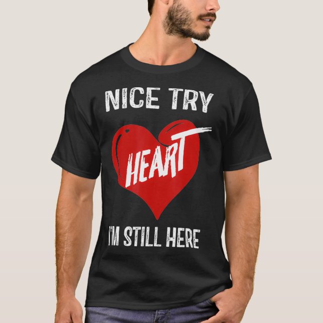 Camiseta Buen Intento De Corazón Todavía Aquí  (Anverso)