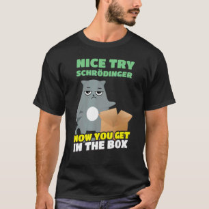 Camiseta Buen Intento Schrödinger I El Gato Científico de S