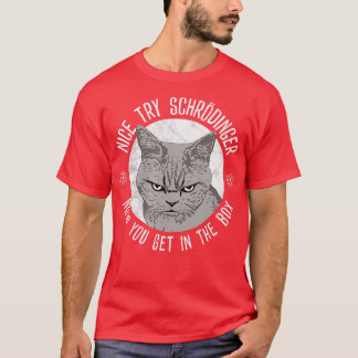 Camiseta Buen intento Schrodinger Schrodingers Cat Quantum