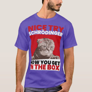 Camiseta Buen intento Schroedinger Schoedingers Cat