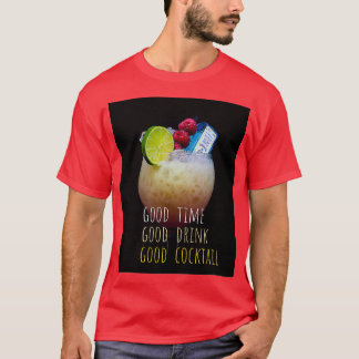 Camiseta buen momento buen trago buen cóctel