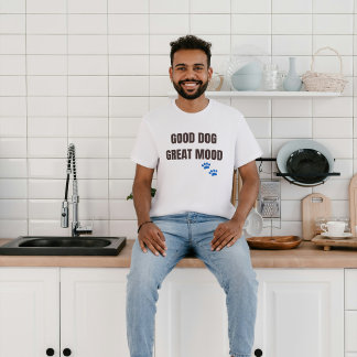 Camiseta Buen Perro Gran Estado de Ánimo