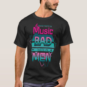 Camiseta Buen sabor de la música mal gusto en hombres y sar