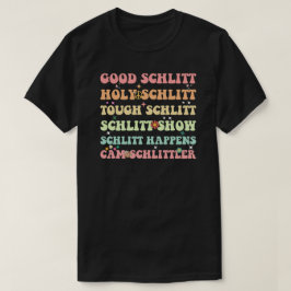 Camiseta Buen Schlitt Santo Schlitt Duro Schlitt Divertido