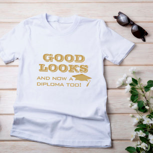 Camiseta Buena apariencia y ahora un diploma de graduación
