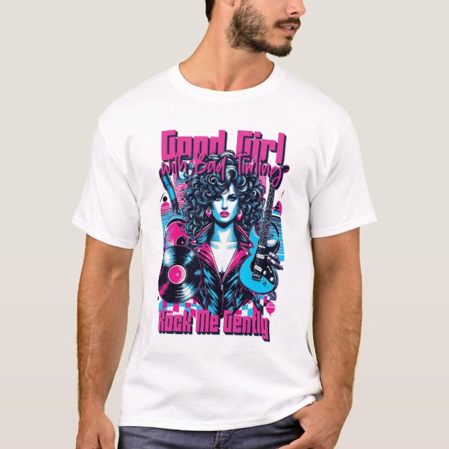 Camiseta Buena chica con mal timing - Rock me Gently (Anverso)