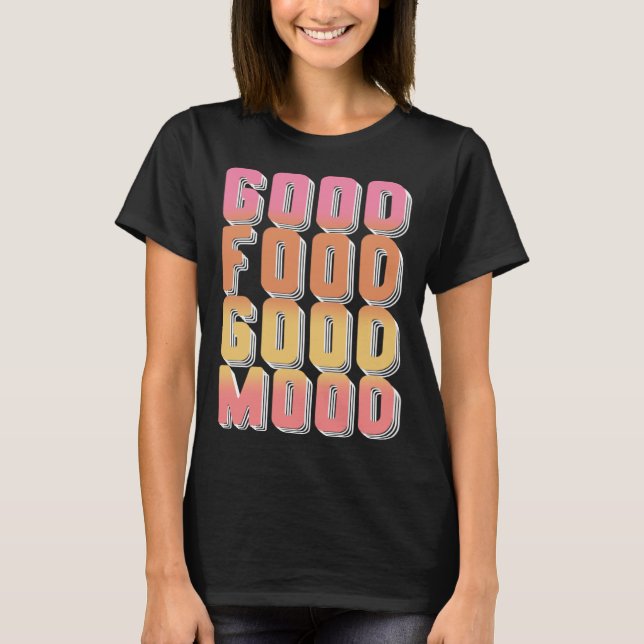 Camiseta Buena comida Alimento Gourmet Cocina (Anverso)