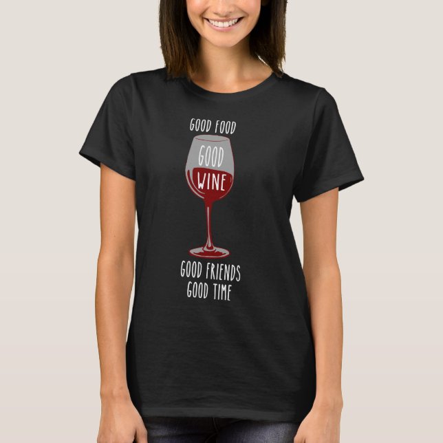 Camiseta Buena comida Buenos días buenos amigos Buena Vino  (Anverso)
