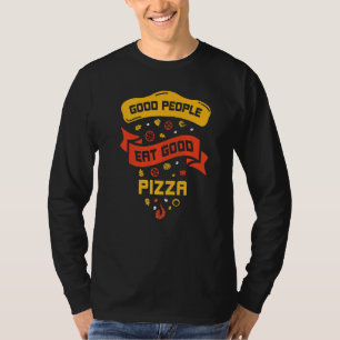 Camiseta Buena Gente Coma Buena Comida De Pizza Mucho Gusto
