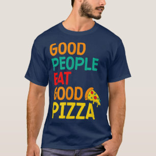 Camiseta Buena Gente Coma Buena Pizza Platos Italianos Piz