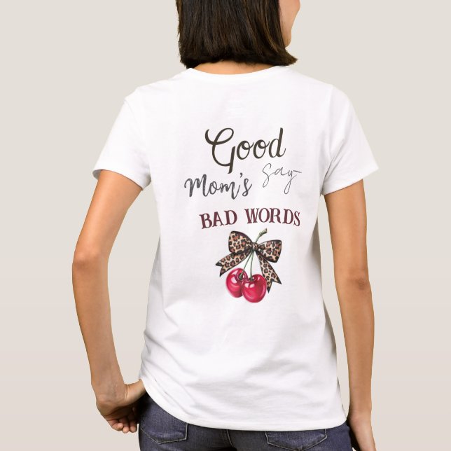 Camiseta Buena/Mala/Genial para Mamá (Reverso)
