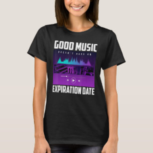 Camiseta Buena Música Doesnu2019t Tiene Una Fecha De Caduci