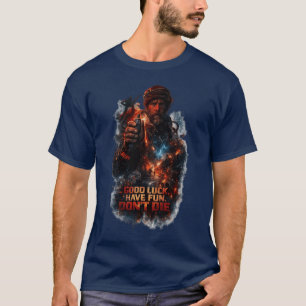 Camiseta BUENA SUERTE DIVERSIÓN NO TE MUERAS - impresión