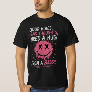 Camiseta Buenas Vibraciones Malos Pensamientos Necesitan Un