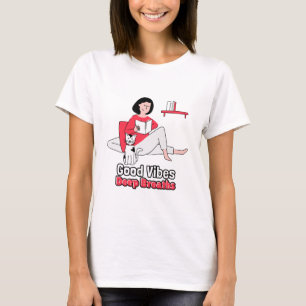Camiseta Buenas Vibraciones, Respiraciones Profundas Medita