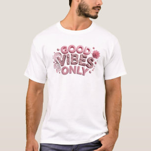 Camiseta Buenas vibras solo diseño original rosa de moda