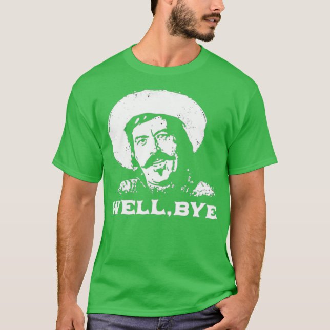 Camiseta Bueno, adiós - Tombstone (Anverso)