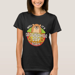 Camiseta Bueno Es De Nuevo El Día De La Marmota Divertido A