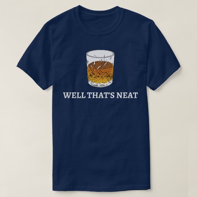 Camiseta Bueno, Eso Es Neat Scotch Y Bourbon III (Diseño del anverso)