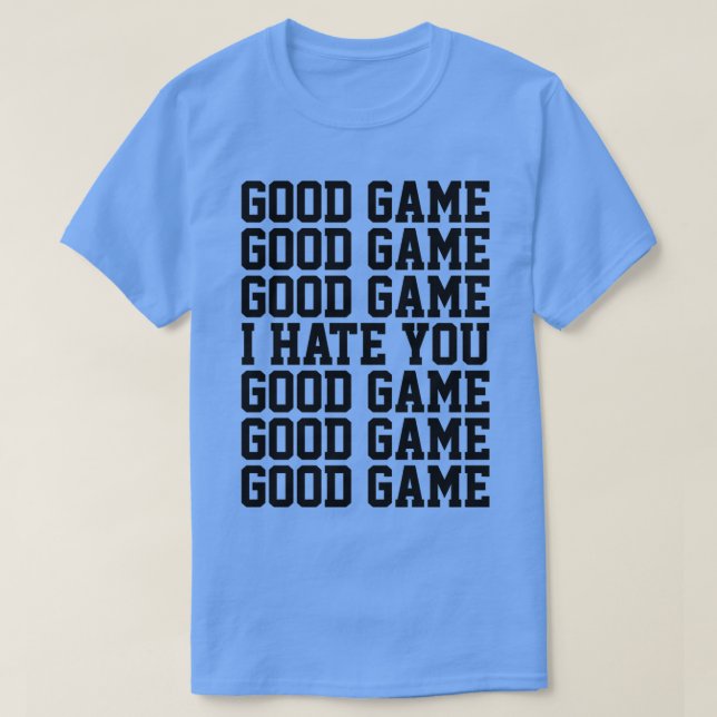 CAMISETA BUENO JUEGO QUE TE ODIO 2 (Diseño del anverso)