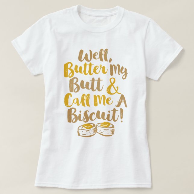 Camiseta Bueno, Mantén Mi Caballo Y Llámame A Biscuit (Diseño del anverso)