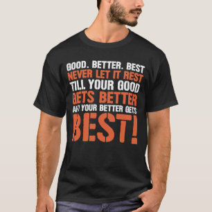 Camiseta Bueno Mejor Mejor Nunca Dejar Que Descansar Motiva