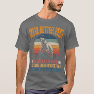 Camiseta Bueno Mejor Óptimo Nunca Dejes Que Descanse Motiva