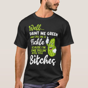 Camiseta Bueno, Pintarme Verde y llamarme causa de la polla
