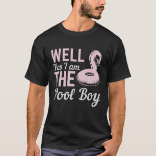 Camiseta Bueno, Sí, Soy El Chico De La Piscina