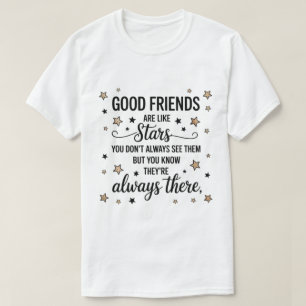 Camiseta Buenos amigos son como estrellas Frase Inspiradora