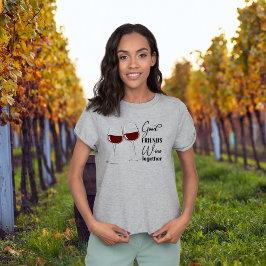 Camiseta Buenos Amigos Vino Juntos