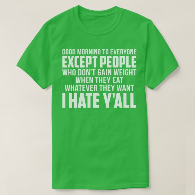 Camiseta Buenos Días A Todos Excepto A La Gente Que No Va (Diseño del anverso)