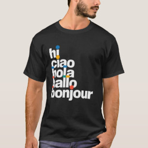 Camiseta Buenos días Ciao Hola Hallo Hola Divertido Saludo 