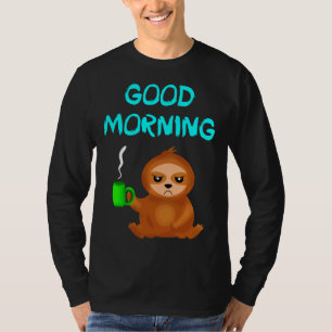Camiseta Buenos días Cranky Mood Cute Grumpy Annoyed Sloth