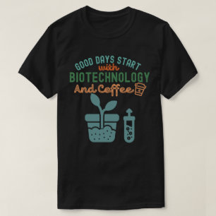 Camiseta Buenos Días Empiezan con Biotecnología y Café